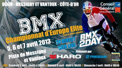 Live Championnat d'Europe BMX à Messigny Et Vantoux 5, 6 et 7 avril 2013