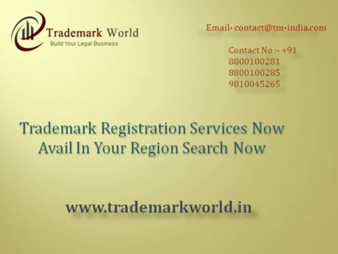 Trademark Registration Services Now Avail In Your Region Search Now (+91- 8800100281)
