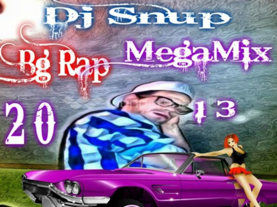 Dj Snup Bg Rap MegaMix 2013