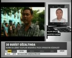 Burma'da 30'u Budist 42 Kişi gözaltına alındı -  Ahmet Rıfat Albuz TVNET