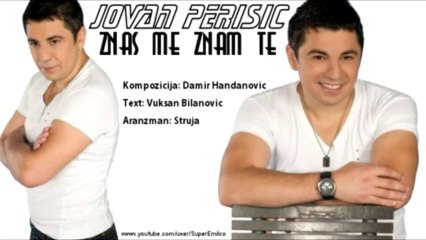 Jovan Perisic - Znas me znam te
