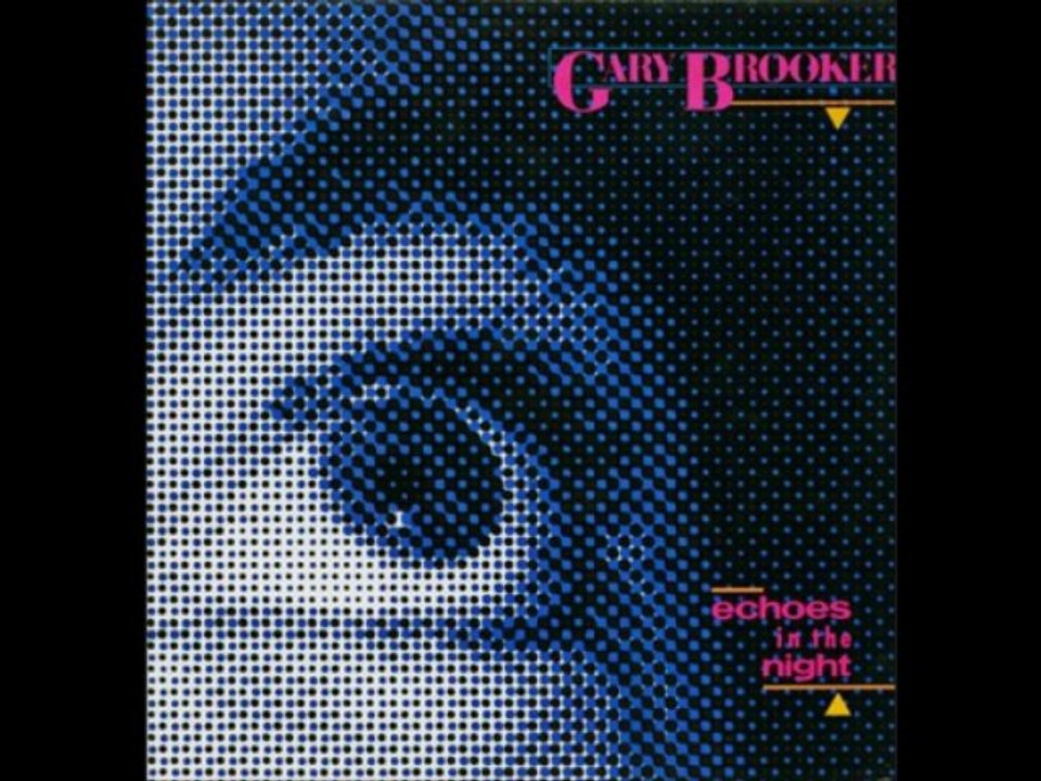 GARY BROOKER - ECHOES IN THE NIGHT (album version) HQ
