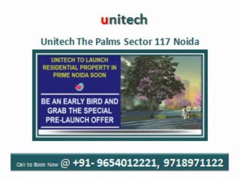Unitech The Palms Sector 117 Noida @9654012221, FNG Expressway
