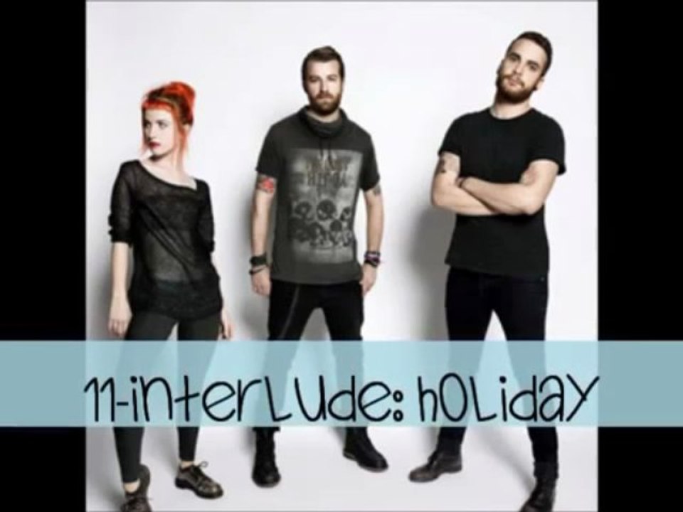 11 Interlude: Holiday - Paramore (Preview)