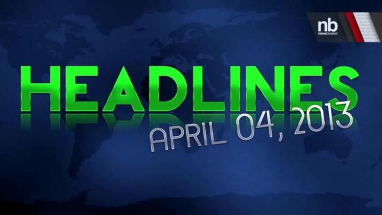 HEADLINES: April 04, 2013
