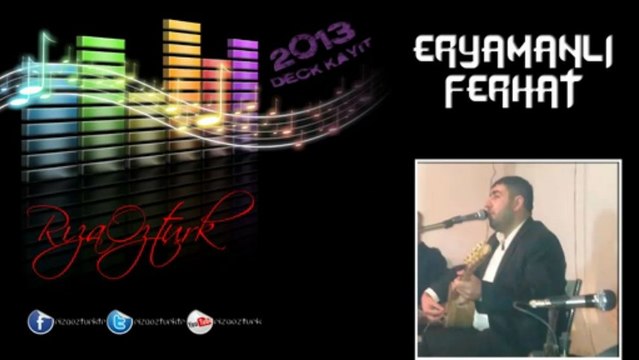 Eryamanlı Ferhat - Bilmiyorum Ne Derdin Var Kız Senin | Rıza Öztürk