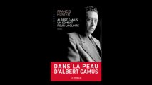 Albert Camus un combat pour la gloire de Francis Huster- vidéo auteur 2- L'homme