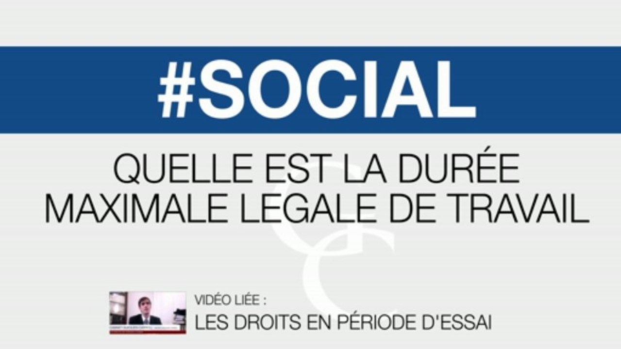 La durée maximale légale de travail