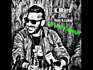 K.Maro feat K.Luke-SWAG [Hip Hop Version/HQ]