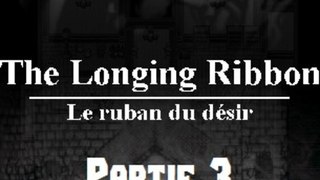 Llakard joue à : The Longing Ribbon [Ch3][P3]
