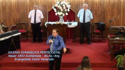 No olvidarse de donde Dios nos saco. Evangelista Victor Panarello. 24-03-2013. Parte 2