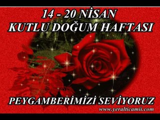 14 - 20 Nisan Kutlu Doğum Haftası