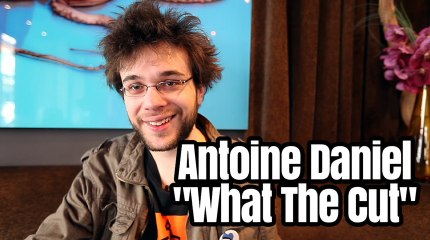 What The Cut (Antoine Daniel), la meilleure émission sur les vidéos de l'internet