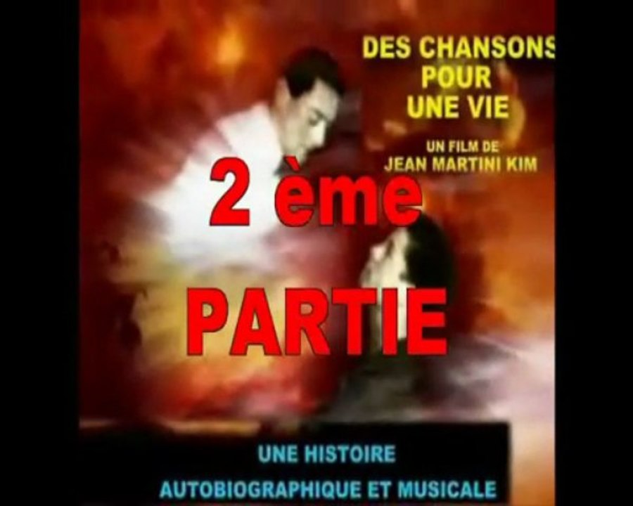 DES CHANSONS POUR UNE VIE ( 2ème partie )