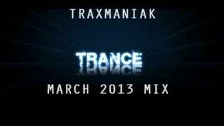 TraXmaniak - Trance March 2013 Session [HD] (2013)