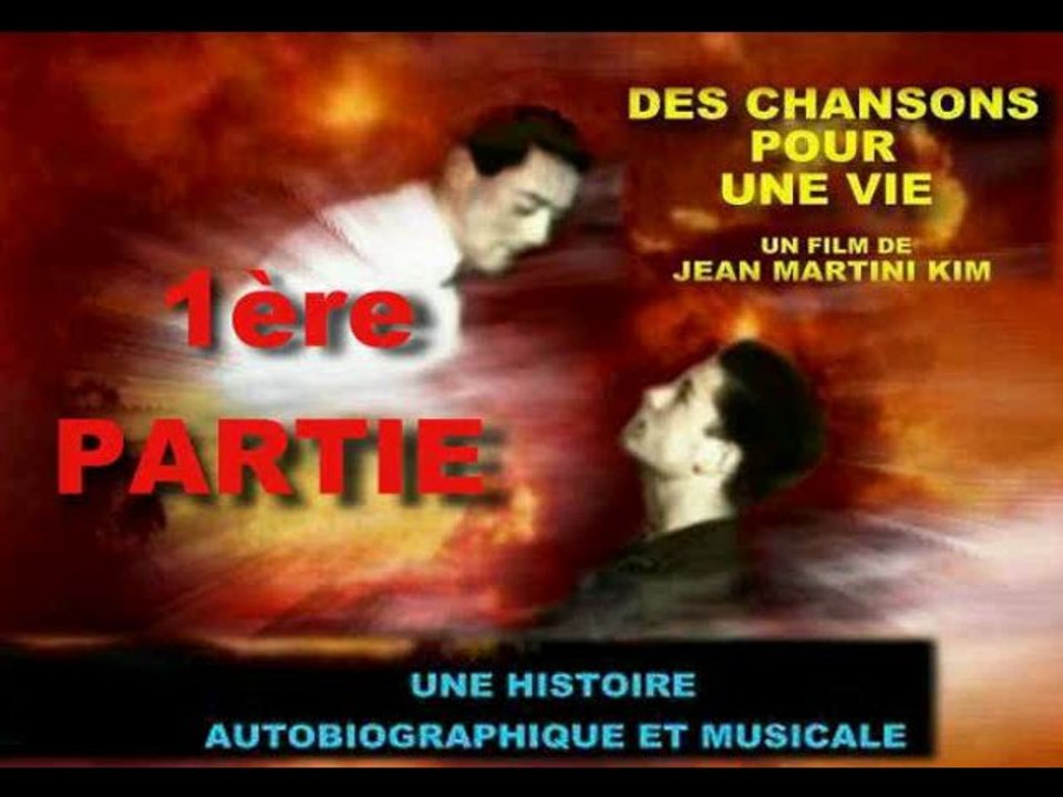 DES CHANSONS POUR UNE VIE ( 1ère partie )