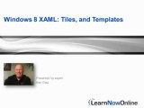 Windows 8 Using XAML: Tiles and Templates -- trailer