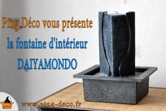 Fontaine interieur zen DAIYAMONDO (dispo sur WWW.PING-DECO.FR)
