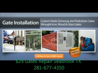 $29 Gates Repair Seabrook TX 281-677-4350