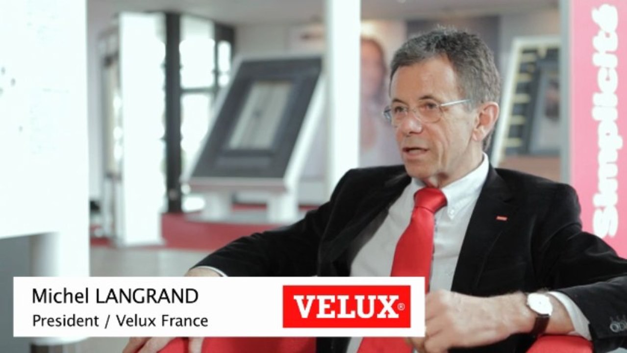 Michel Langrand - Why VELUX Chose to Invest in France