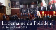 La Semaine du président du 1er au 7 avril 2013