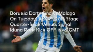 Watch Borussia Dortmund vs Malaga Live Video Online 9 April 2013