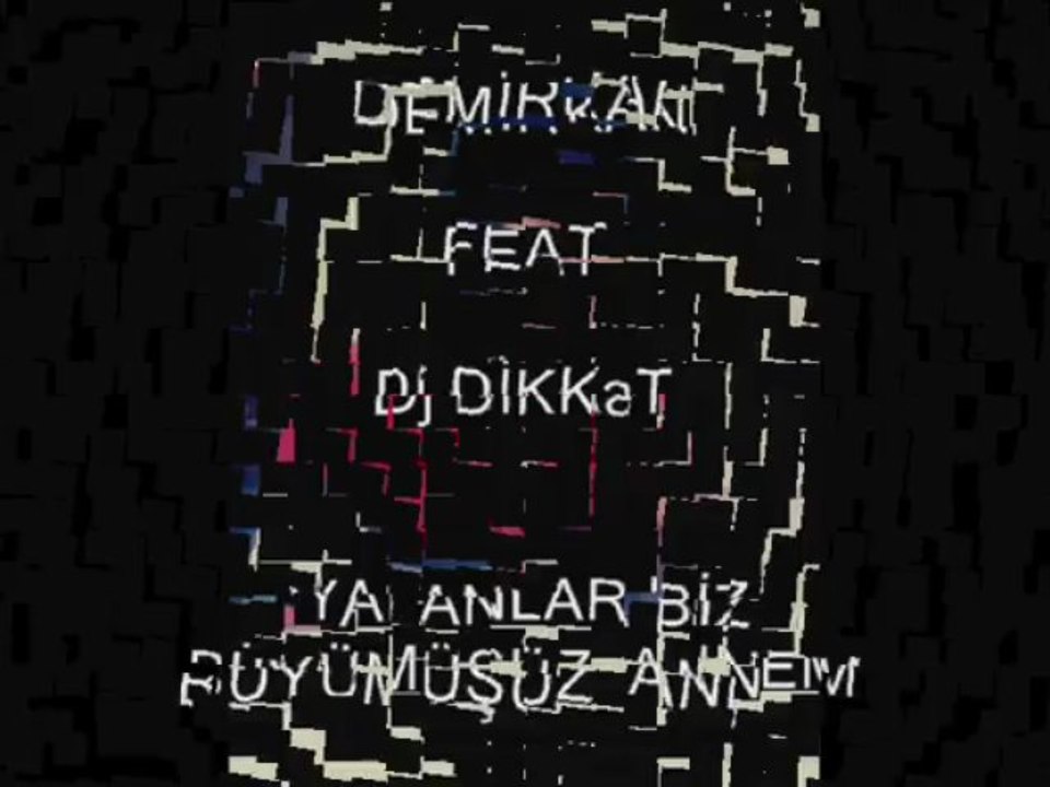 DEMİRKAN FEAT Dj DİKKaT - [ Yalanlar Biz Büyümüşüz AnneM ] DAMAR Rap