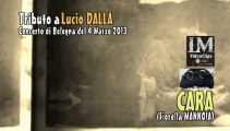 CARA tributo a Lucio Dalla   (Fiorella Mannoia)