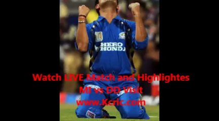 9th April Match MI vs DD 1st Innings IPL 2013