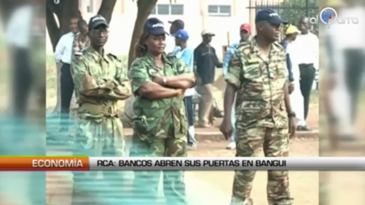 RCA: bancos reabren sus puertas en Bangui.