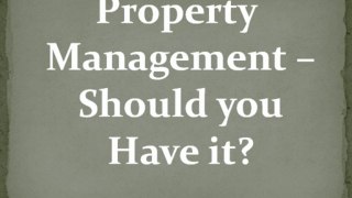Property Management – Should you Have it?