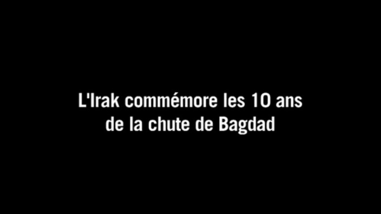 L'Irak commémore les dix ans de la chute de Bagdad