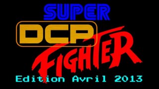 Super DCP Fighter - Edition Avril 2013