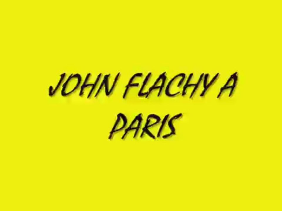 JOHN FLACHY A PARIS