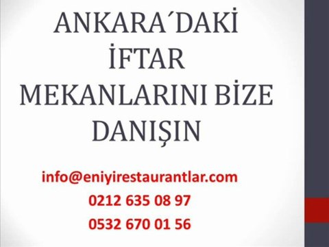 Ankarada İftar Mekanları,Ankarada İftar Nerede Yapılır,Ankarada İftar Yapılacak Restaurantlar