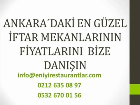 Ankarada İftar Yemeği,Ankarada İftar Vakti,Ankarada İftar Mekanları,
