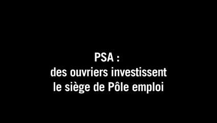 PSA : une centaine d'ouvriers investit le siège de Pôle emploi