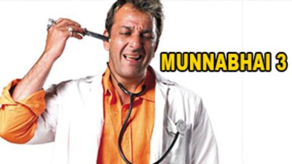 No Munnabhai 3 Without Sanjay Dutt !