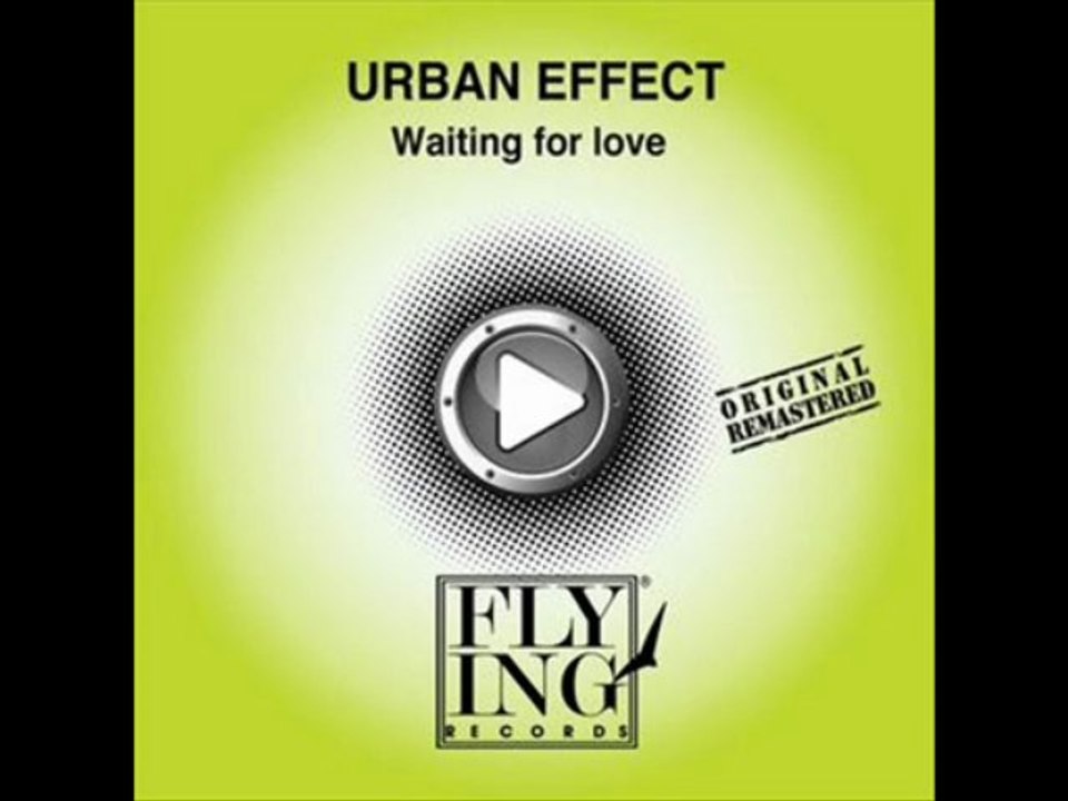 Urban Effect - Waiting For Love (Daniel Mix)