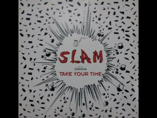 S.L.A.M. Feat Joanna - Take Your Time (Club Mix)