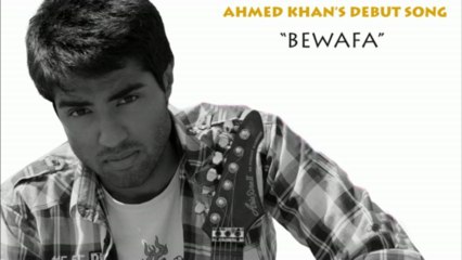 Bewafa by Ahmed Khan 🎶 - Debut Song