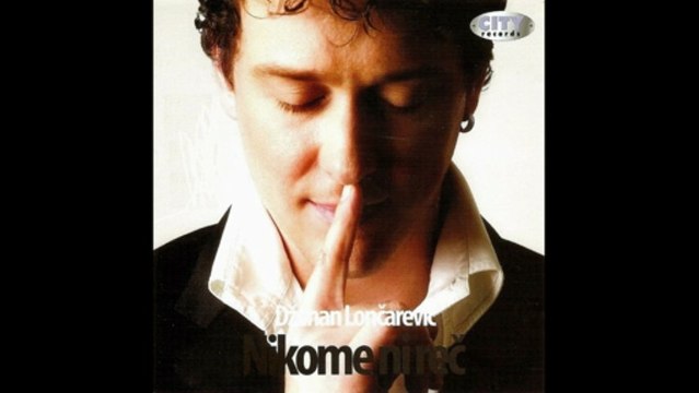 Dzenan Loncarevic - Ja sada imam sve - (Audio 2007) HD