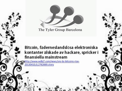 Financial The Tyler Group Information News - Bitcoin, fäderneslandslösa elektroniska kontanter älskade av hackare, spricker i finansiella mainstream