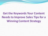 Get the Keywords Your Content Needs to Improve Sales Tips for a Winning Content Strategy