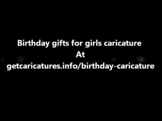 Birthday gifts for girls caricature