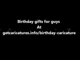 Birthday gifts for guys