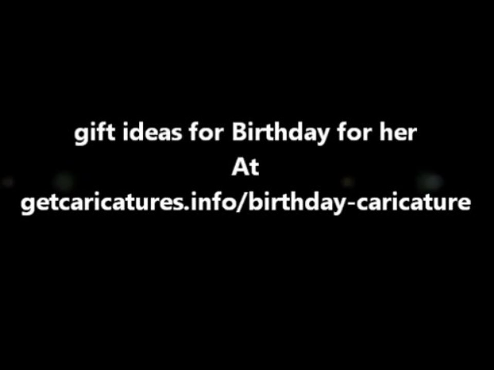 gift ideas for Birthday for her