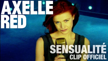Axelle Red - Sensualité (Clip officiel) HD