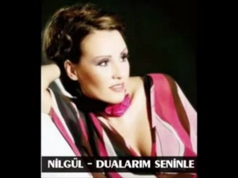 Nilgül - Dualarım Seninle