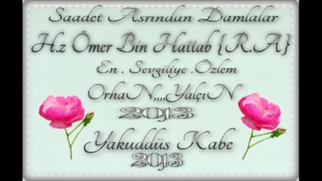 Hz.ömer bin hattab r.a seslendiren orhan yalçın yakuddüs kabe yıldız fm semerkand